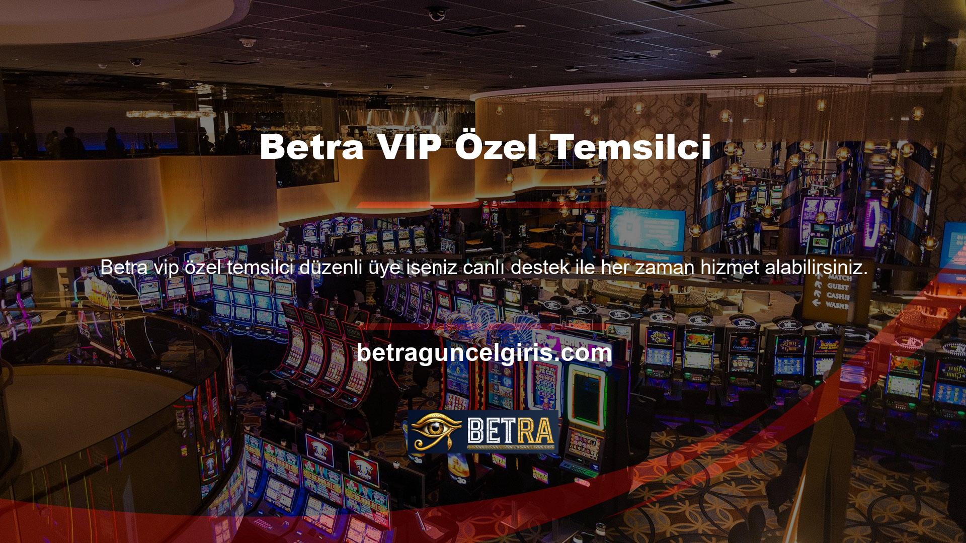 Genellikle tüm sorular ve bonus detayları canlı destek tarafından sorulur, ancak VIP hizmet kategorisinde casinonun 7/24 hizmet veren belirlenmiş personeli bulunmaktadır