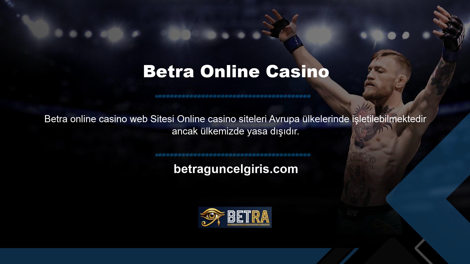 Ülkemizde de online casino siteleri kullanılmaktadır