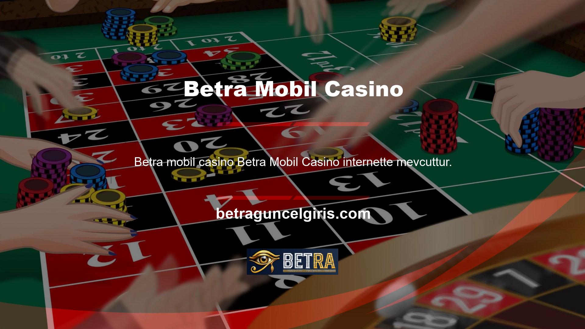 Betra mobil çevrimiçi casinosu, oyunculara saygın casino sitelerinde oynadıkları oyun sırasında mobil özellikleri kullanma olanağı sunar